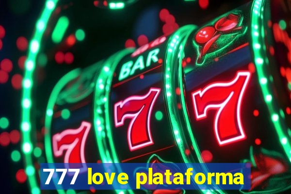 777 love plataforma